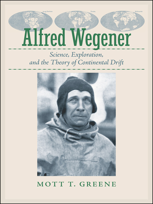 Title details for Alfred Wegener by Mott T. Greene - Available
